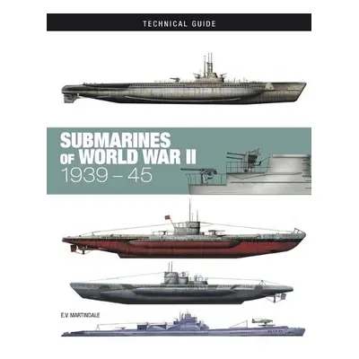 Submarines of World War II - Martindale, E V