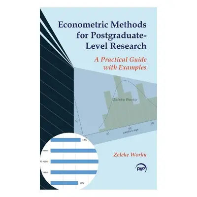 Econometric Methods for Postgraduate-level Research - Worku, Zeleke