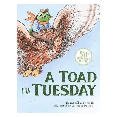 Toad for Tuesday 50th Anniversary Edition - Erickson, Russell