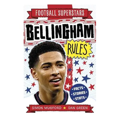 Football Superstars: Bellingham Rules - Mugford, Simon