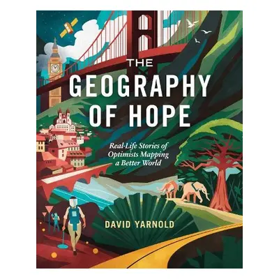 Geography of Hope - Yarnold, David