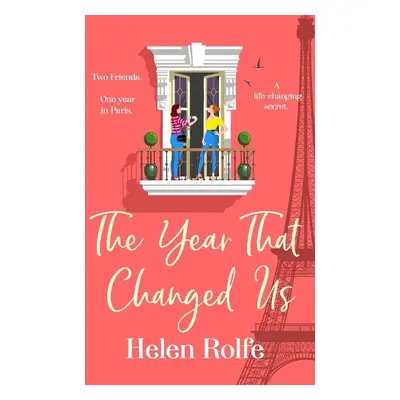 Year That Changed Us - Rolfe, Helen