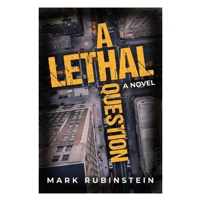 Lethal Question - Rubinstein, Mark