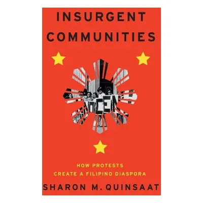 Insurgent Communities - Quinsaat, Sharon M.