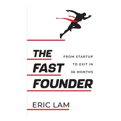 Fast Founder - Lam, Eric