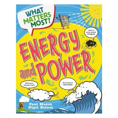 What Matters Most?: Energy and Power - Mason, Paul