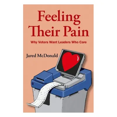 Feeling Their Pain - McDonald, Jared (Assistant Professor, Assistant Professor, University of Ma