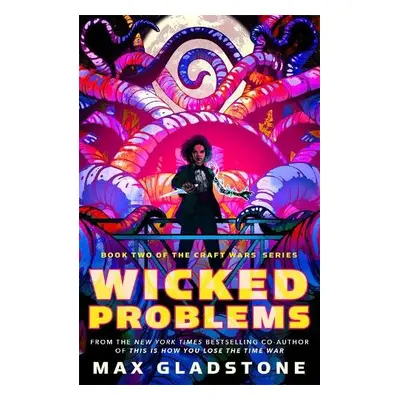 Wicked Problems - Gladstone, Max