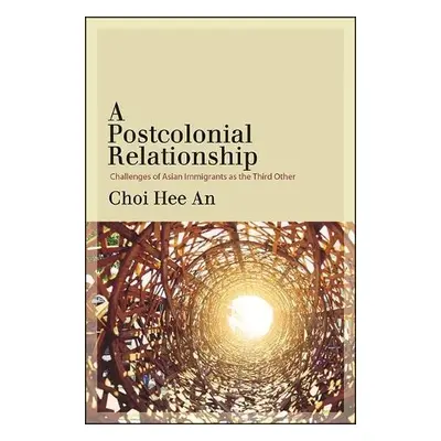 Postcolonial Relationship - Choi, Hee An