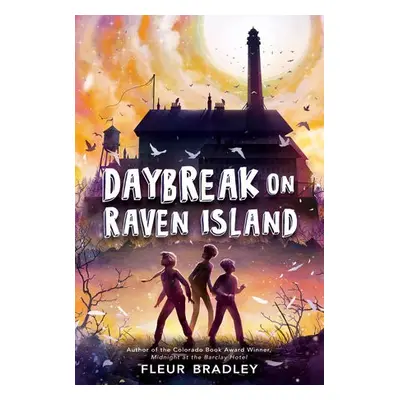 Daybreak on Raven Island - Bradley, Fleur