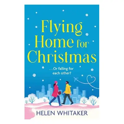 Flying Home for Christmas - Whitaker, Helen