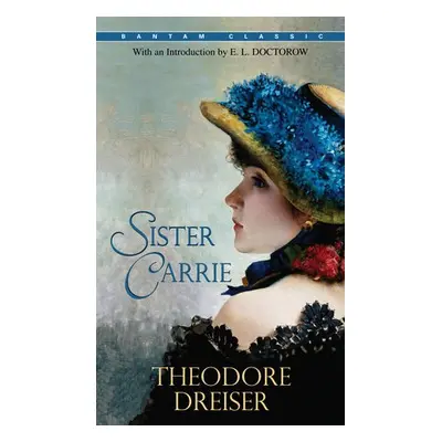 Sister Carrie - Dreiser, Theodore