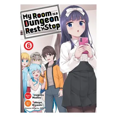 My Room is a Dungeon Rest Stop (Manga) Vol. 6 - Hudou, Tougoku