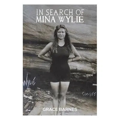 In Search of Mina Wylie - Barnes, Grace