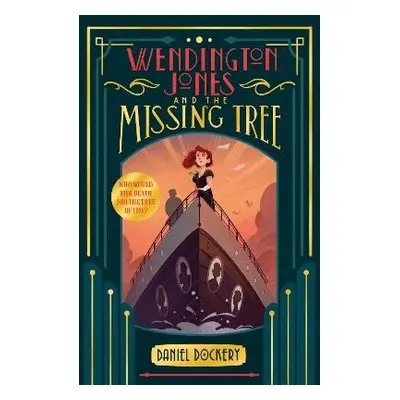 Wendington Jones and The Missing Tree - Dockery, Daniel