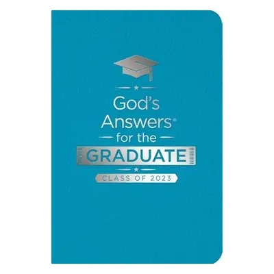 God's Answers for the Graduate: Class of 2023 - Teal NKJV - Countryman, Jack