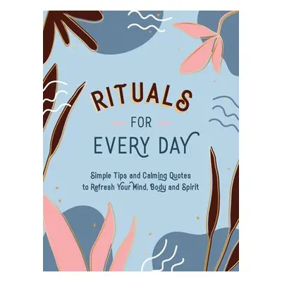 Rituals for Every Day - Publishers, Summersdale