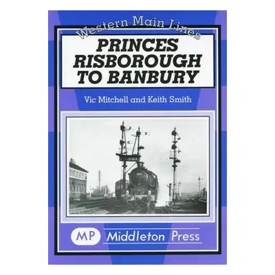 Princes Risborough to Banbury - Mitchell, Vic a Smith, Keith