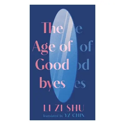 Age of Goodbyes - Li, Zi Shu