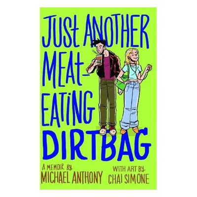 Just Another Meat-Eating Dirtbag - Anthony, Michael