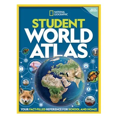 National Geographic Student World Atlas, 6th Edition - National Geographic Kids