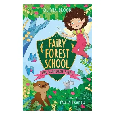 Fairy Forest School: The Raindrop Spell - Brook, Olivia