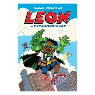 Leon the Extraordinary: A Graphic Novel (Leon #1)