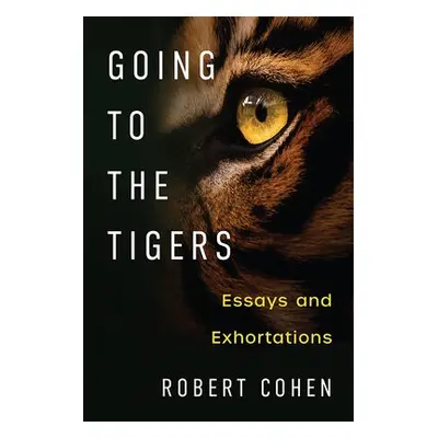 Going to the Tigers - Cohen, Robert