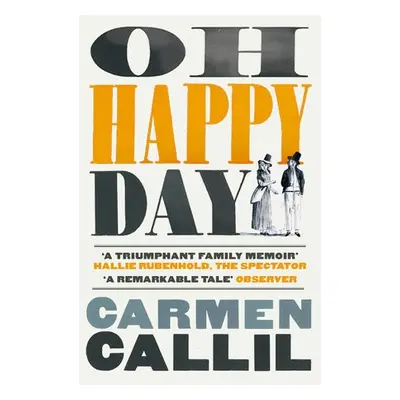 Oh Happy Day - Callil, Carmen