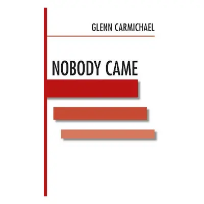 Nobody Came - Carmichael, Glenn