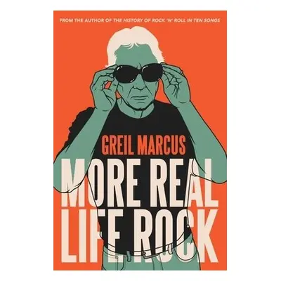 More Real Life Rock - Marcus, Greil