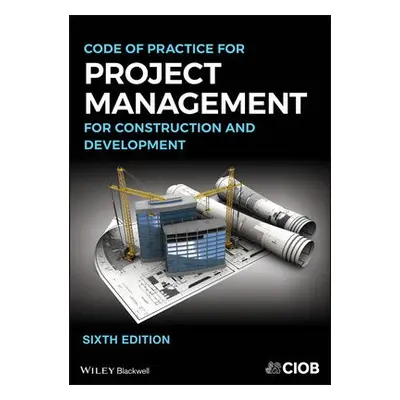 Code of Practice for Project Management for the Built Environment - CIOB (The Chartered Institut