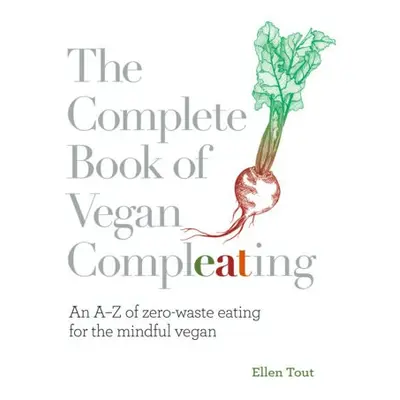 Complete Book of Vegan Compleating - Tout, Ellen