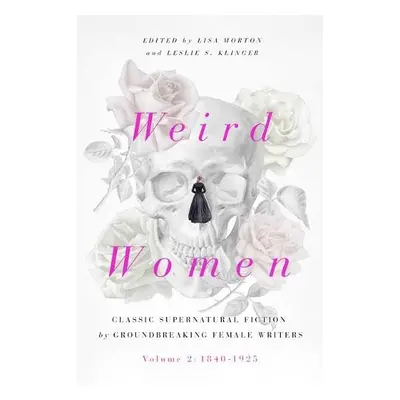 Weird Women - Morton, Lisa