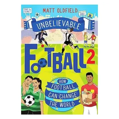 How Football Can Change the World - Oldfield, Matt