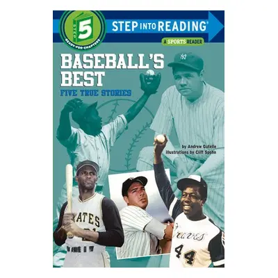 Baseball's Best: Five True Stories - Gutelle, Andrew