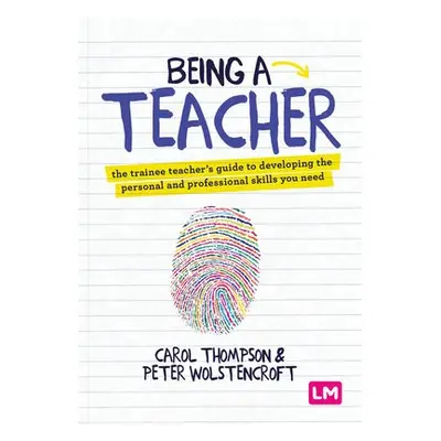 Being a Teacher - Thompson, Carol a Wolstencroft, Peter