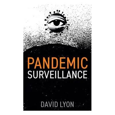 Pandemic Surveillance - Lyon, David (Queen's University, Ontario, Canada)