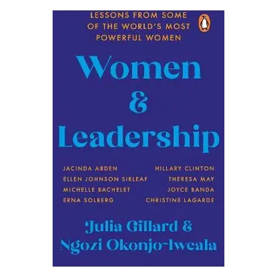 Women and Leadership - Gillard, Julia a Okonjo-Iweala, Ngozi