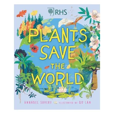 Plants Save the World - Savery, Annabel