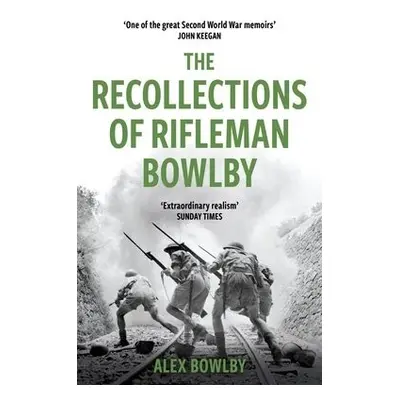 Recollections Of Rifleman Bowlby - Bowlby, Alex