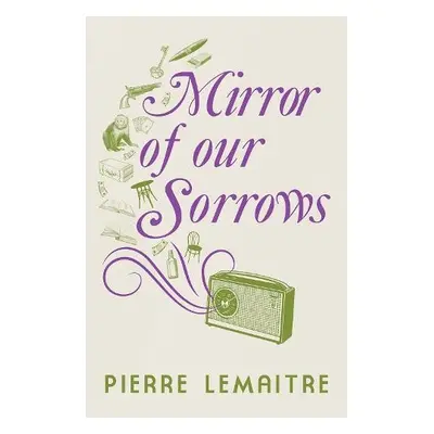 Mirror of our Sorrows - Lemaitre, Pierre