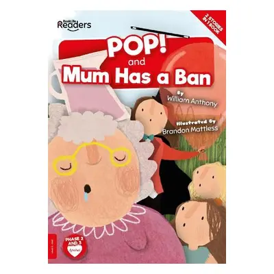 POP! and Mum Has a Ban - Anthony, William