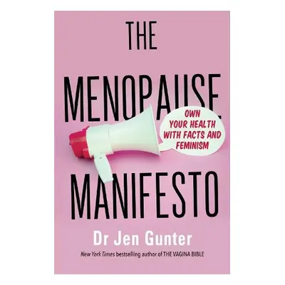 Menopause Manifesto - Gunter, Dr. Jennifer