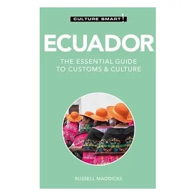 Ecuador - Culture Smart! - Maddicks, Russell