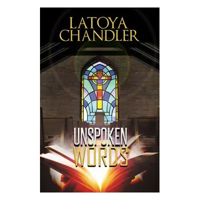 Unspoken Words - Chandler, Latoya