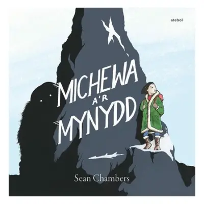 Michewa a'r Mynydd - Chambers, Sean