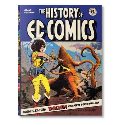 History of EC Comics - Geissman, Grant