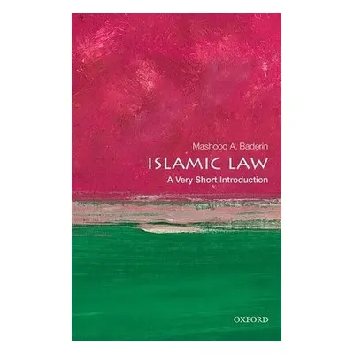 Islamic Law: A Very Short Introduction - Baderin, Mashood A. (Professor of Law, School of Law, S