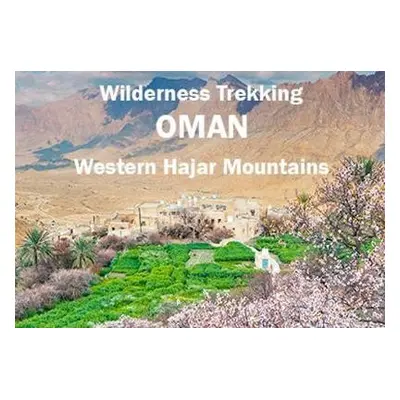 Wilderness Trekking Oman - Map - Edwards, John